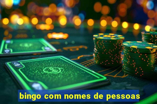 bingo com nomes de pessoas